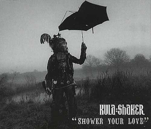 Kula Shaker Shower Your Love CD single (CD5 / 5") Mexican KULC5SH149671