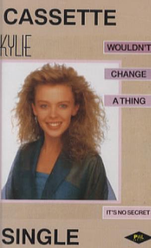 Kylie Minogue Wouldn't Change A Thing cassette single UK KYLCMWO330036