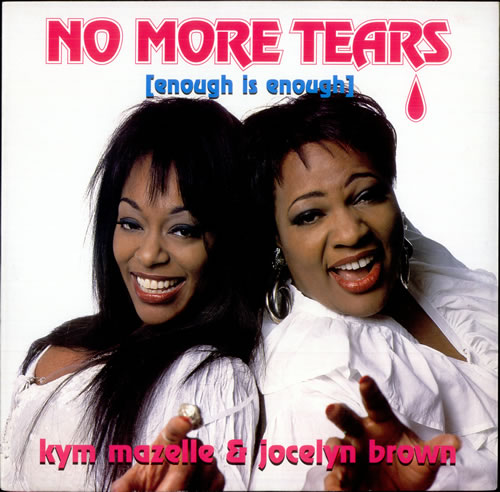 Kym Mazelle No More Tears (Enough Is Enough) 12" vinyl single (12 inch record / Maxi-single) UK MAZ12NO508354