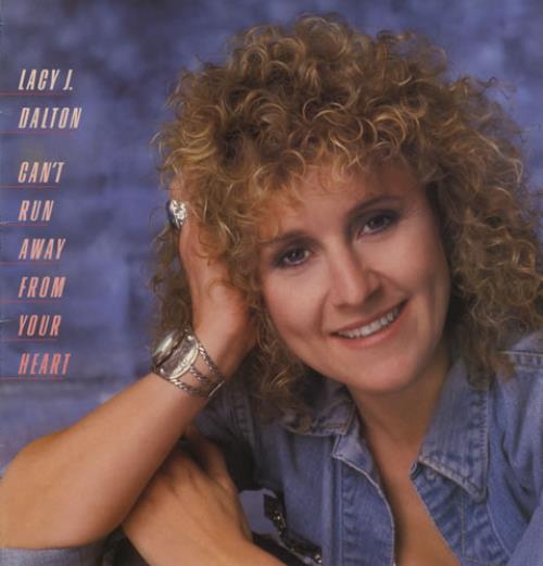 Lacy J Dalton Can't Run Away From Your Heart vinyl LP album (LP record) UK LJNLPCA434206