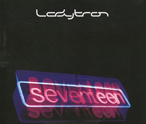 Ladytron Seventeen CD single (CD5 / 5") European LYRC5SE296114