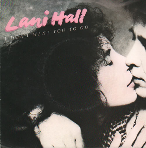 Lani Hall I Don't Want You To Go - A-Label + P/S 7" vinyl single (7 inch record / 45) UK L7P07ID635965