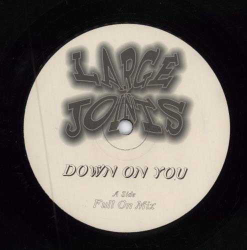 Large Joints Down On You 12" vinyl single (12 inch record / Maxi-single) UK 4FY12DO784607
