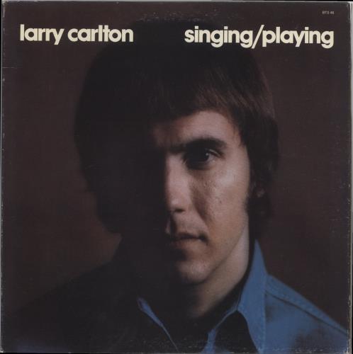 Larry Carlton Singing/Playing vinyl LP album (LP record) US LC5LPSI592074