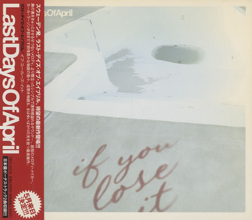 Last Days Of April If You Lose It CD album (CDLP) Japanese LFXCDIF506736