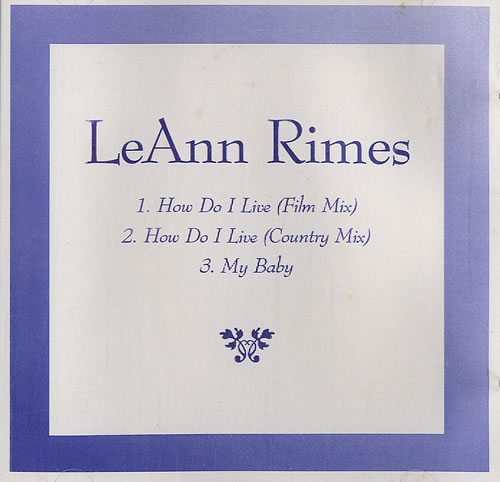 Leann Rimes How Do I Live CD-R acetate US LRICRHO124896