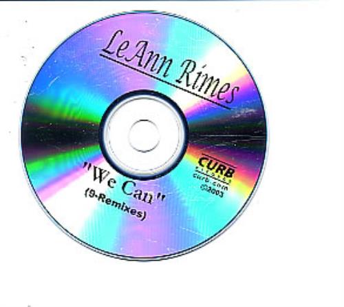 Leann Rimes We Can - 9 Remixes CD-R acetate US LRICRWE261021