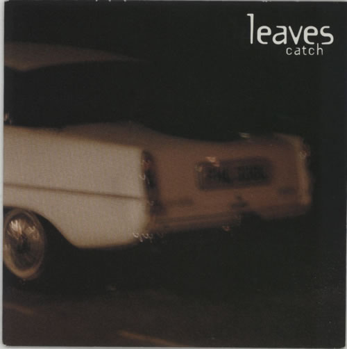 Leaves Catch 7" vinyl single (7 inch record / 45) UK EAV07CA221445