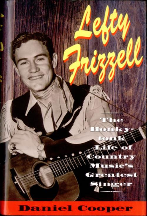 Lefty Frizzell The Honky-Tonky Life Of Country Music's Greatest Singer book US LFZBKTH524189
