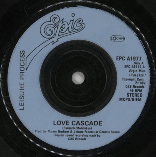 Leisure Process Love Cascade 7" vinyl single (7 inch record / 45) UK LEI07LO92649