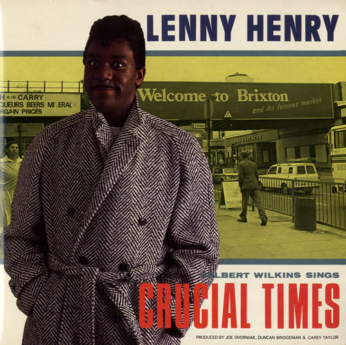 Lenny Henry Crucial Times 7" vinyl single (7 inch record / 45) UK LG-07CR566827
