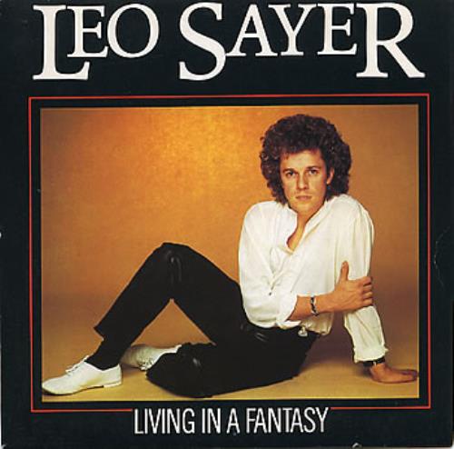 Leo Sayer Living In A Fantasy 7" vinyl single (7 inch record / 45) UK LSY07LI295331