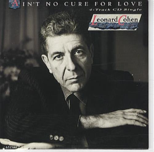 Leonard Cohen Ain't No Cure For Love CD single (CD5 / 5") German COHC5AI92176