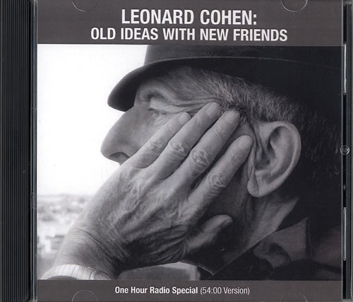 Leonard Cohen Old Ideas With New Friends Radio Show CD-R acetate US COHCROL559950