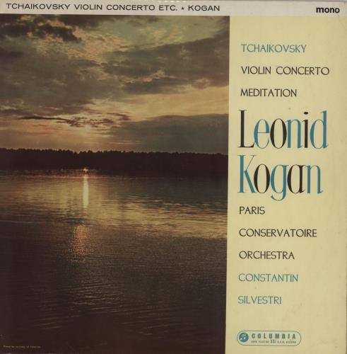 Leonid Kogan Tchaikovsky: Violin Concerto / Meditation - 1st (33CX 1711) vinyl LP album (LP record) UK N7PLPTC762865