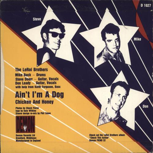 Leroi Brothers Ain't I'm A Dog 7" vinyl single (7 inch record / 45) UK L-X07AI720087