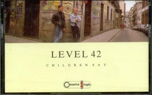Level 42 Children Say cassette single UK L42CMCH36894