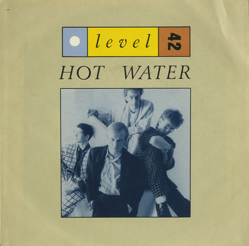 Level 42 Hot Water 7" vinyl single (7 inch record / 45) Canadian L4207HO463463