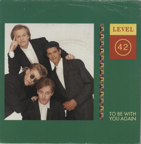 Level 42 To Be With You Again 7" vinyl single (7 inch record / 45) German L4207TO671198