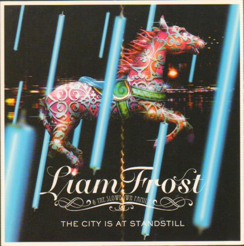 Liam Frost The City Is At Standstill 7" vinyl single (7 inch record / 45) UK LFI07TH658330