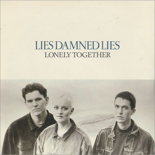 Lies Damned Lies Lonely Together 7" vinyl single (7 inch record / 45) UK LID07LO507614