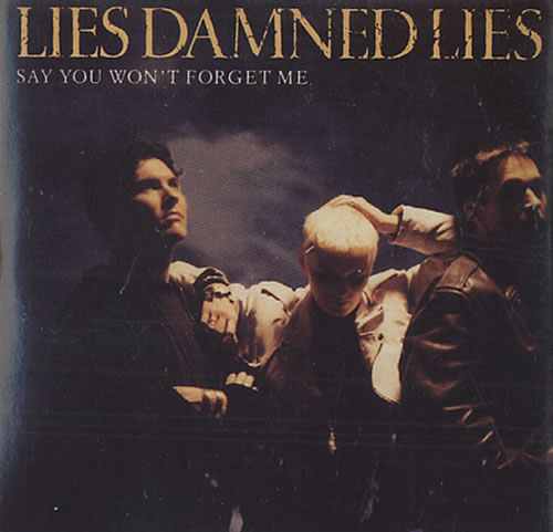 Lies Damned Lies Say You Won't Forget Me 3" CD single (CD3) UK LIDC3SA102506