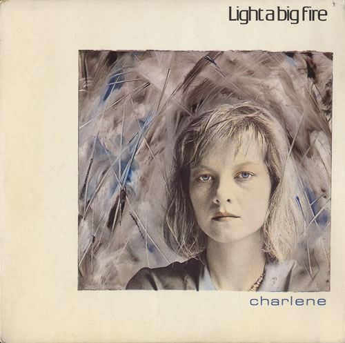 Light A Big Fire Charlene 7" vinyl single (7 inch record / 45) UK L3H07CH598311