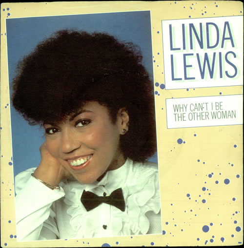 Linda Lewis Why Can't I Be The Other Woman 7" vinyl single (7 inch record / 45) UK LLW07WH511360