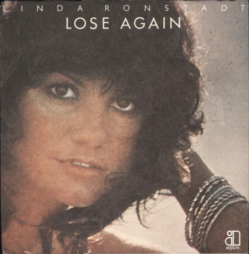 Linda Ronstadt Lose Again + p/s 7" vinyl single (7 inch record / 45) UK LIR07LO727561