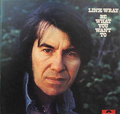 Link Wray Be What You Want To media press kit UK INKKIBE552018