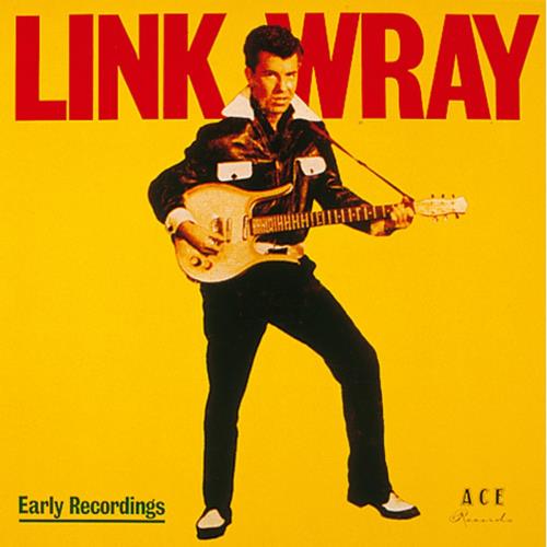 Link Wray Early Recordings - Sunflower Yellow Vinyl - Ace Records 50th Anniversary - 500 Only - Sealed vinyl LP album (LP record) UK INKLPEA881555