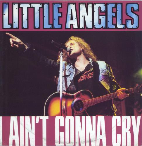 Little Angels I Ain't Gonna Cry 12" vinyl single (12 inch record / Maxi-single) German LIT12IA12790