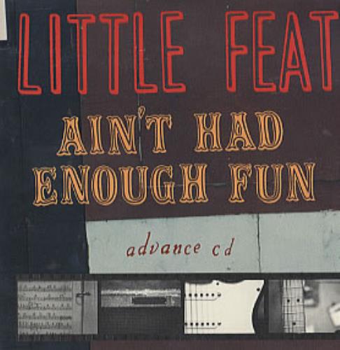 Little Feat Ain't Had Enough Fun CD album (CDLP) US LFECDAI307840