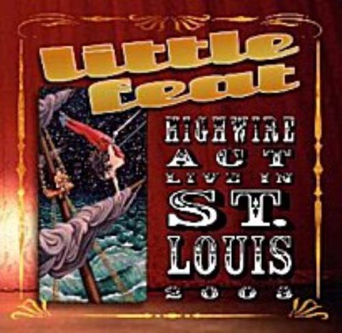 Little Feat High Wire Act - Live In St Louis 2003 2 CD album set (Double CD) UK LFE2CHI266362