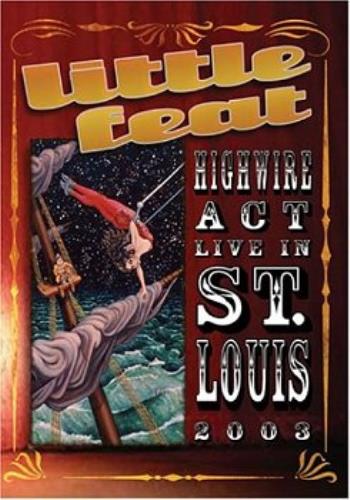 Little Feat High Wire Act - Live In St Louis 2003 DVD UK LFEDDHI266372