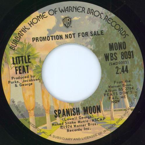Little Feat Spanish Moon (Promo) 7" vinyl single (7 inch record / 45) US LFE07SP783407