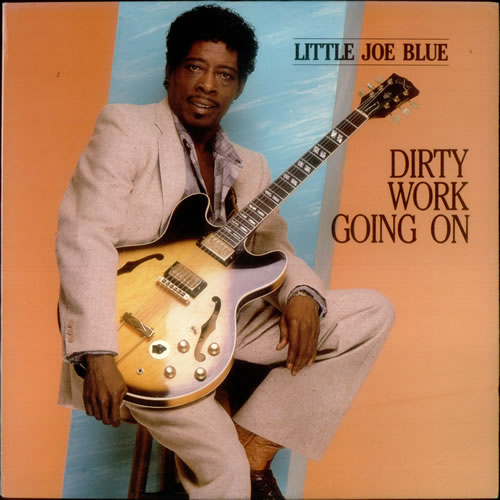 Little Joe Blue Dirty Work Going On vinyl LP album (LP record) US L2TLPDI549369