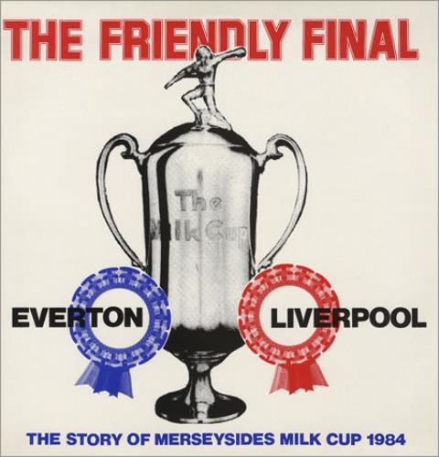 Liverpool FC The Friendly Final - The Story Of Merseysides Milk Cup 1984 vinyl LP album (LP record) UK LFCLPTH374599