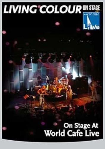 Living Colour On Stage At World Cafe Live DVD UK LIVDDON413118