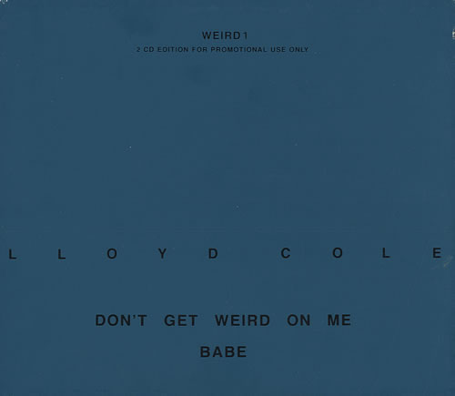 Lloyd Cole Don't Get Wierd On Me Babe 2 CD album set (Double CD) UK LLO2CDO129761