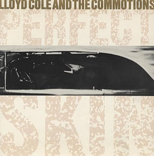 Lloyd Cole Perfect Skin 7" vinyl single (7 inch record / 45) UK LLO07PE109445