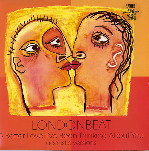 Londonbeat A Better Love 7" vinyl single (7 inch record / 45) UK LND07AB622738