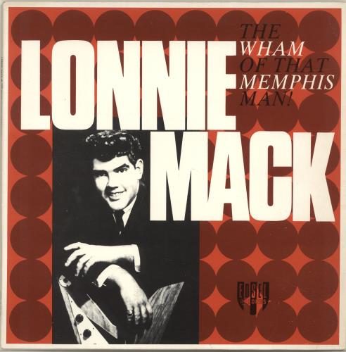 Lonnie Mack The Wham Of That Memphis Man! vinyl LP album (LP record) UK LM6LPTH696280