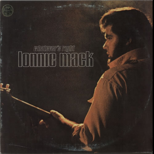 Lonnie Mack Whatever's Right vinyl LP album (LP record) UK LM6LPWH599136