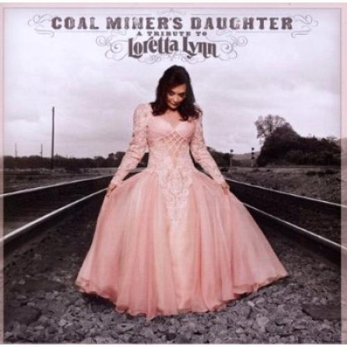 Loretta Lynn Coal Miners Daughter - A Tribute To Loretta Lynn CD album (CDLP) UK LAYCDCO528694