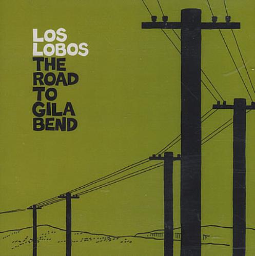 Los Lobos The Road To Gila Bend CD single (CD5 / 5") US LOSC5TH377014