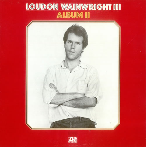 Loudon Wainwright III Album II vinyl LP album (LP record) UK LWWLPAL534547