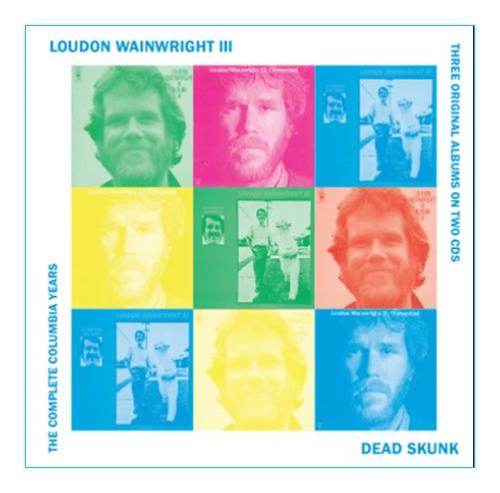 Loudon Wainwright III Dead Skunk � The Complete Columbia Collection 2 CD album set (Double CD) UK LWW2CDE405302