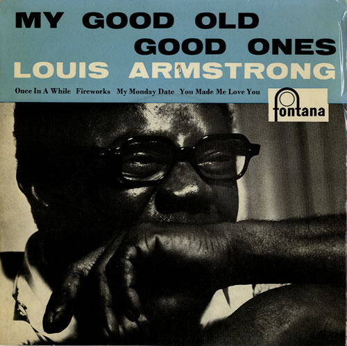 Louis Armstrong My Good Old Good Ones 7" vinyl single (7 inch record / 45) UK LOA07MY567432