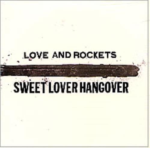 Love & Rockets Sweet Lover Hangover CD single (CD5 / 5") US L&RC5SW84206